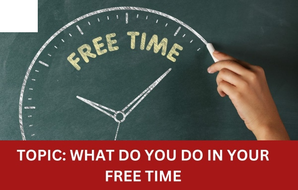 Cách trả lời câu hỏi "What do you often do in your free time?" hiệu quả